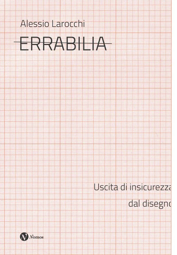 Errabilia. Uscita di insicurezza dal disegno.
