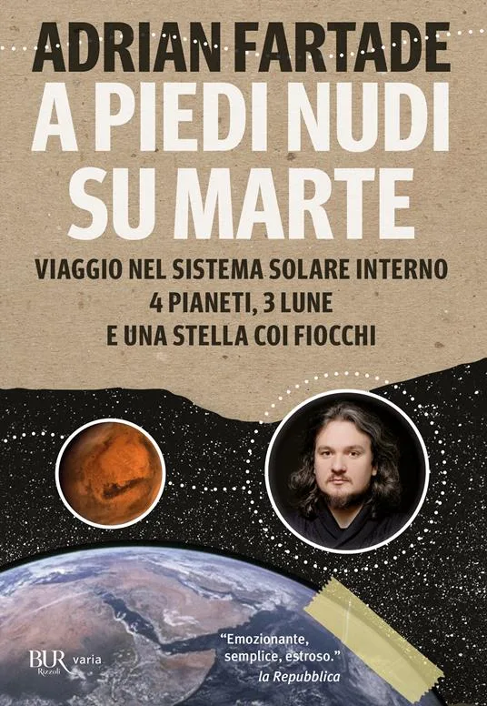 Piedi nudi su Marte. Viaggio nel sistema solare interno