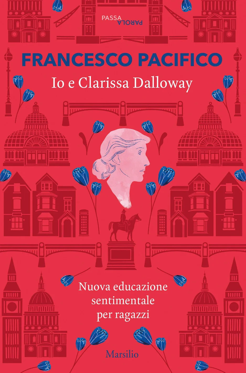 Io e Clarissa Dalloway. Nuova educazione sentimentale per ragazzi