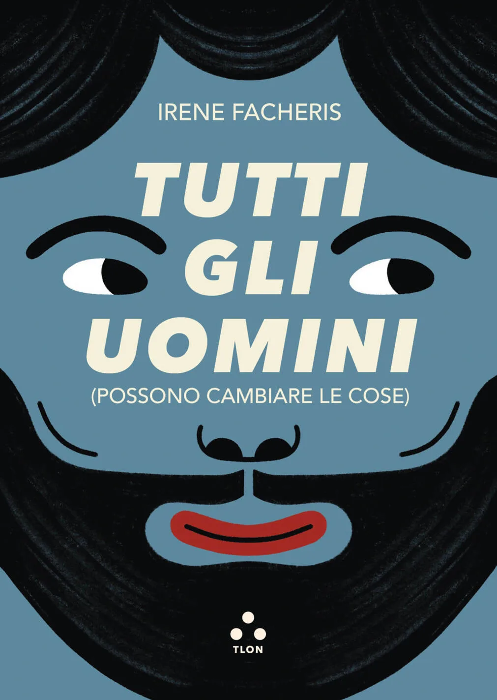 Tutti gli uomini (possono cambiare le cose)