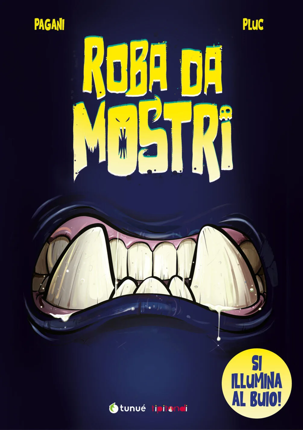 Roba da mostri.