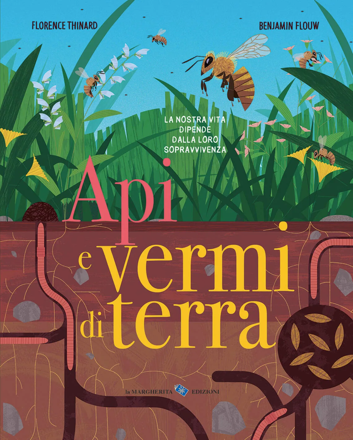 Api e vermi di terra. Ediz. a colori