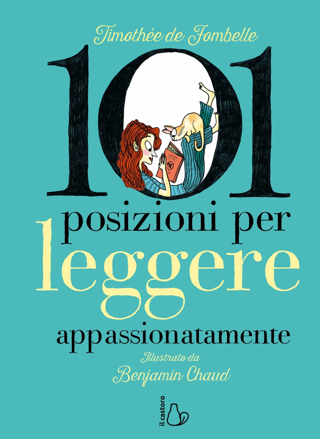 101 posizioni per leggere appassionatamente. ediz. a colori