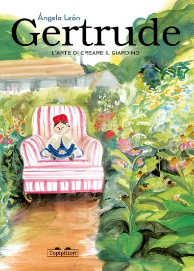 Gertrude. L’arte di creare il giardino
