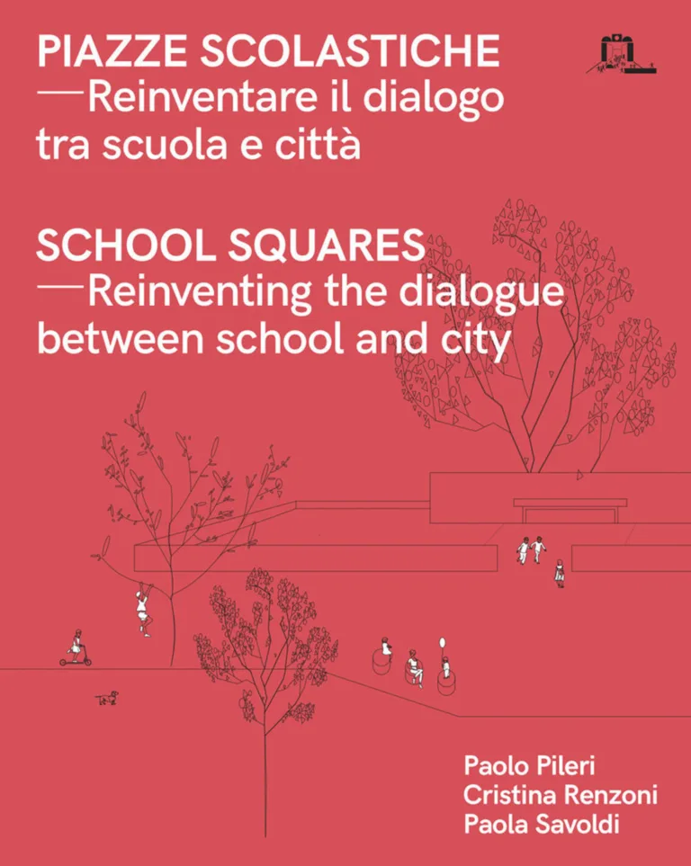 Piazze scolastiche. Reinventare il dialogo tra scuola e città