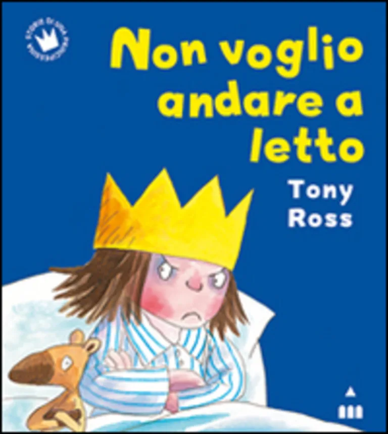 Non voglio andare a letto. Ediz. illustrata - Ross Tony