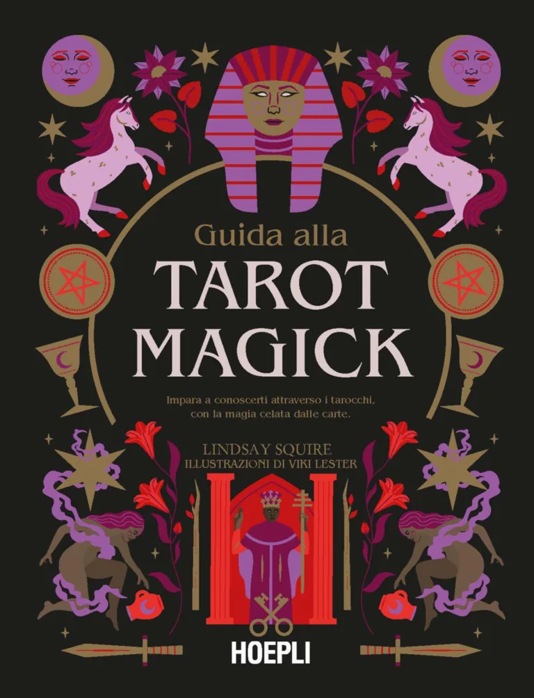 guida alla tarot magick. impara a conoscerti attraverso i tarocchi con la magia celata dalle carte