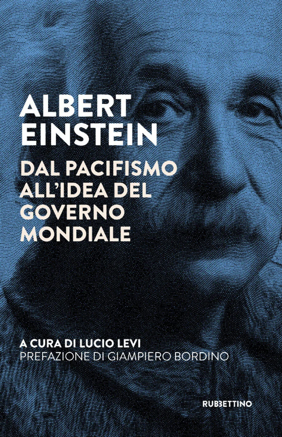 Albert Einstein. Dal pacifismo all'idea
