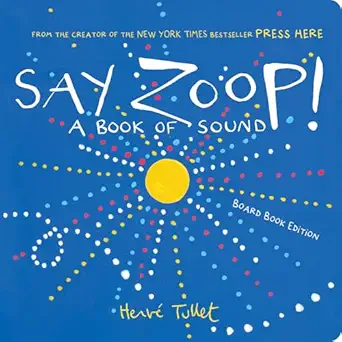 Say Zoop! A book of sound