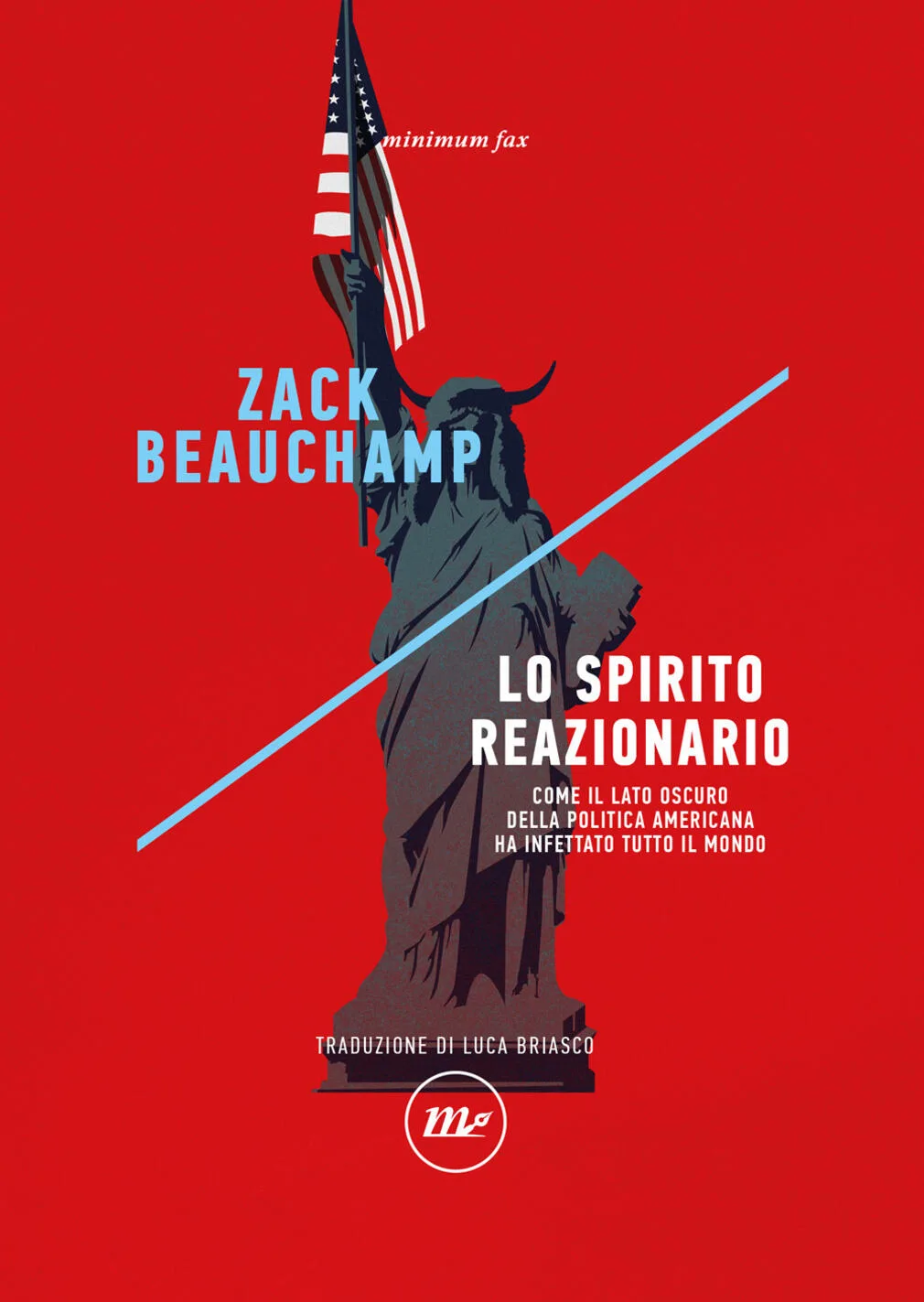spirito reazionario. come il lato oscuro della politica americana ha infettato tutto il mondo (lo)