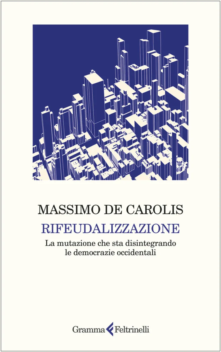 Rifeudalizzazione. La mutazione che sta disintegrando le democrazie occidentali