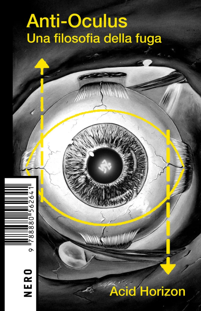 Anti-oculus. Una filosofia della fuga,