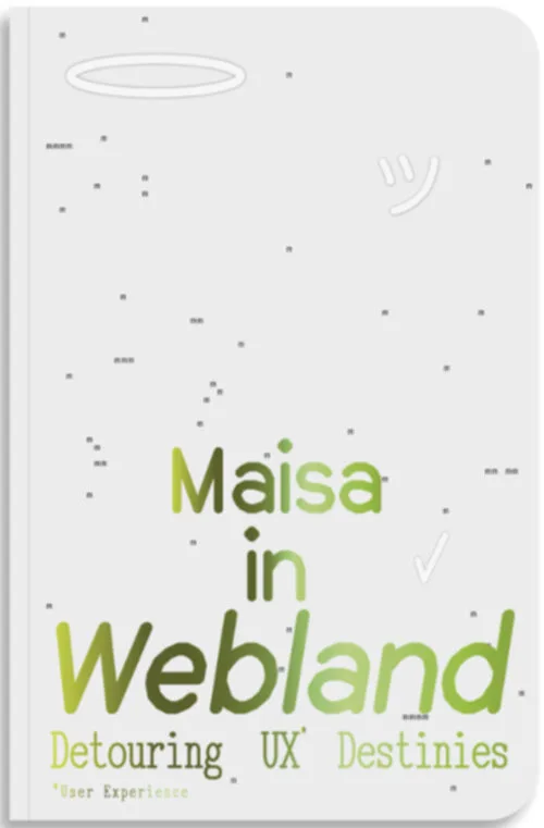 Maisa in webland - Detouring UX destinies