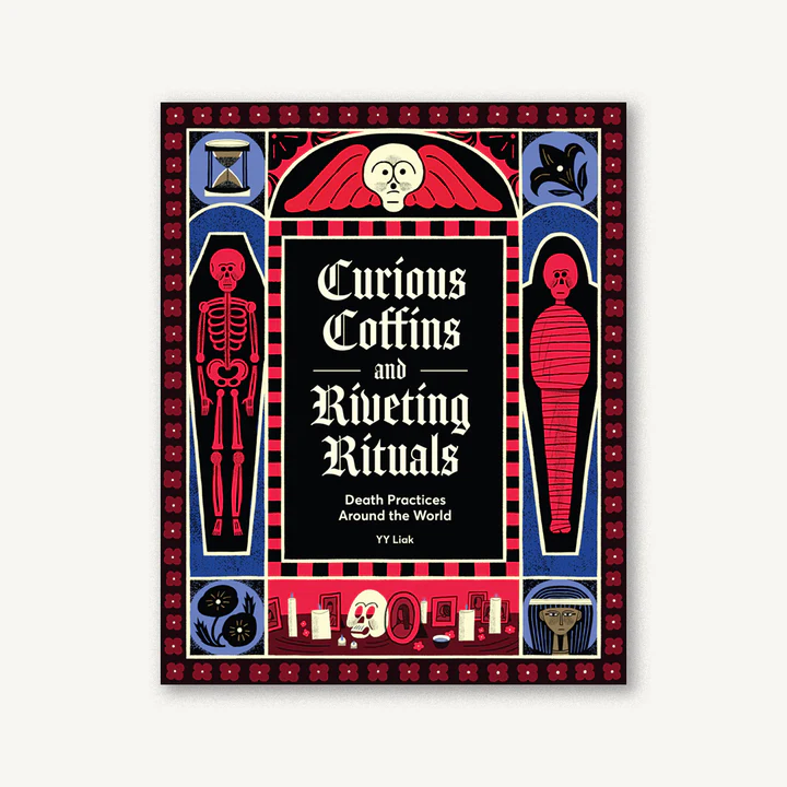Curious Coffins and Riveting Rituals