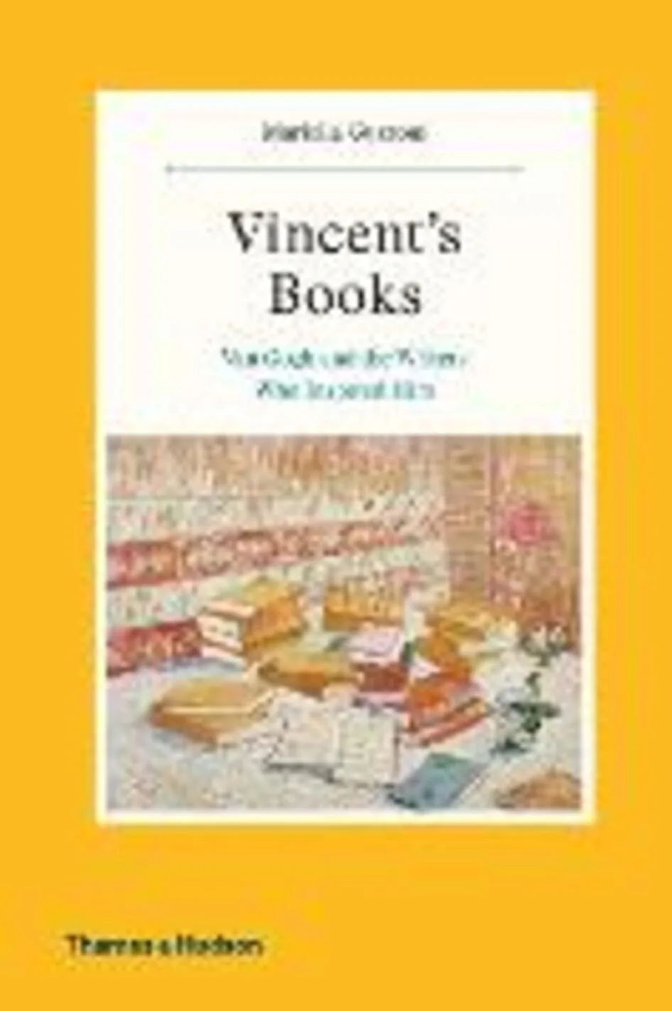 Vincent's books: Van Gogh and the writers who inspired him