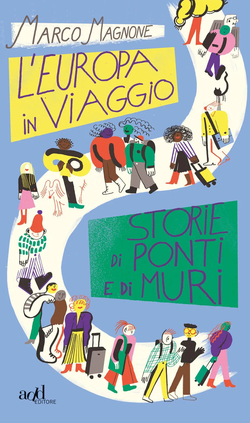 L'Europa in viaggio. Storie di ponti e muri