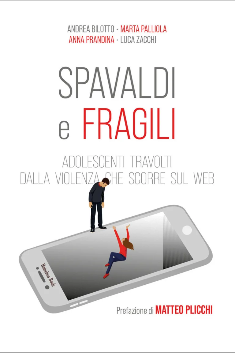 Spavaldi e fragili. Adolescenti travolti dalla violenza che scopre sul web