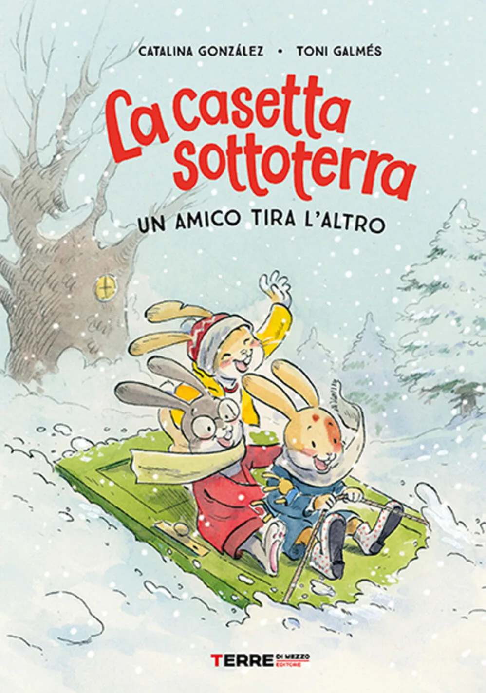 La casetta sottoterra. Un amico tira l'altro