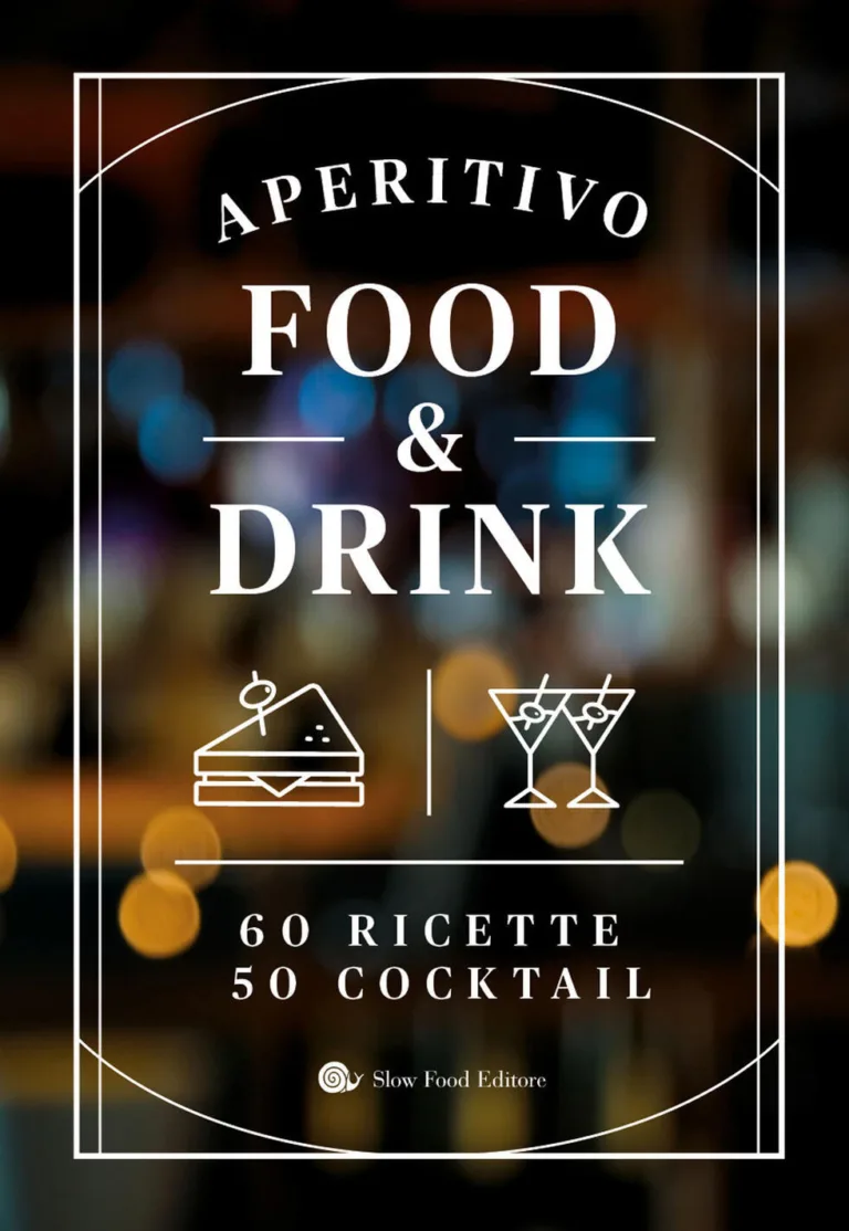 Aperitivo food and drink. 60 Ricette, 50