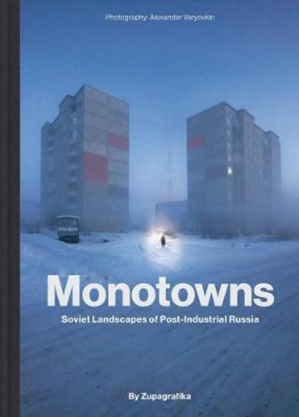 Monotowns: soviet landscapes of post-industrial Russia