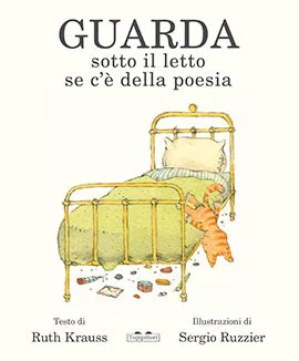 Guarda sotto il letto se c'è della poesia