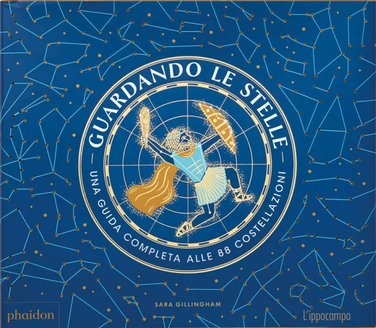 Guardando le stelle. Una guida completa alle 88 costellazioni - Gillingham Sara