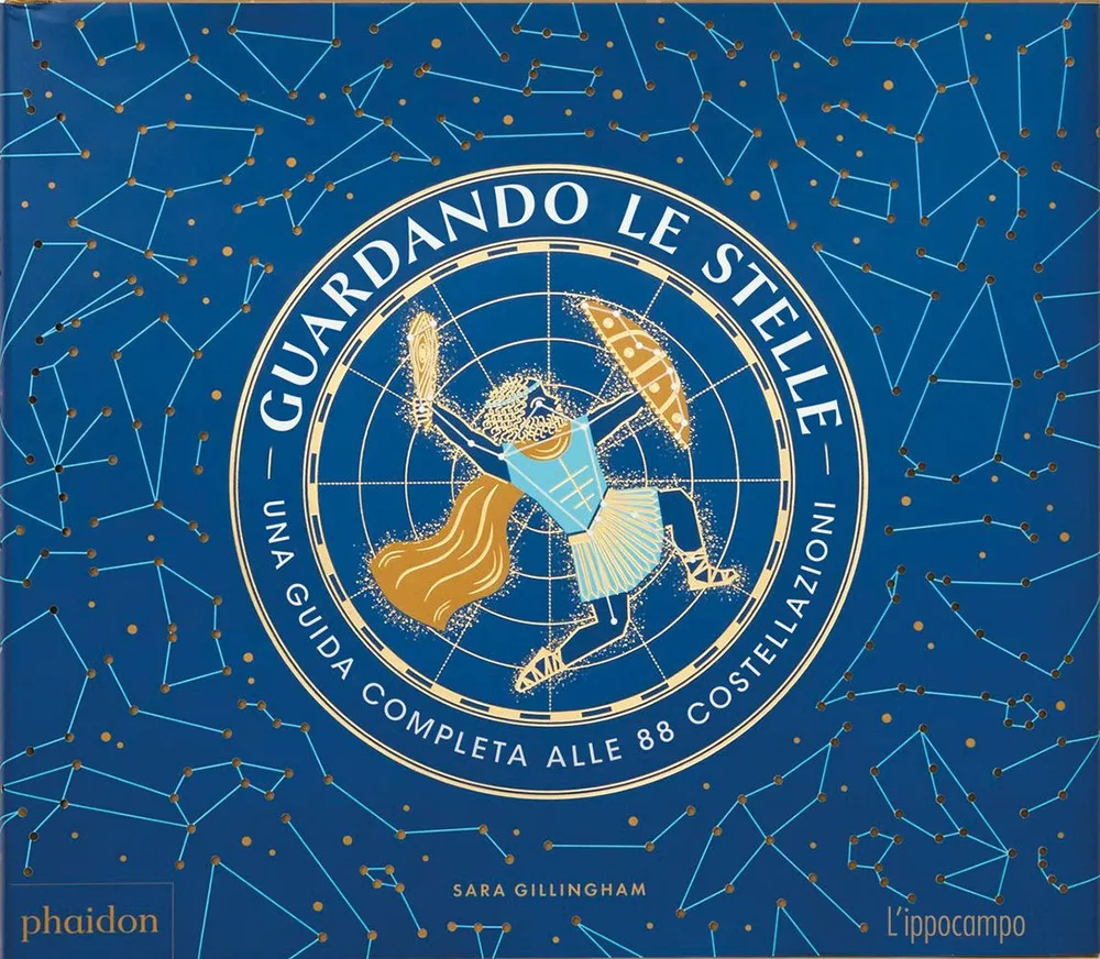 Guardando le stelle. Una guida completa alle 88 costellazioni - Gillingham Sara