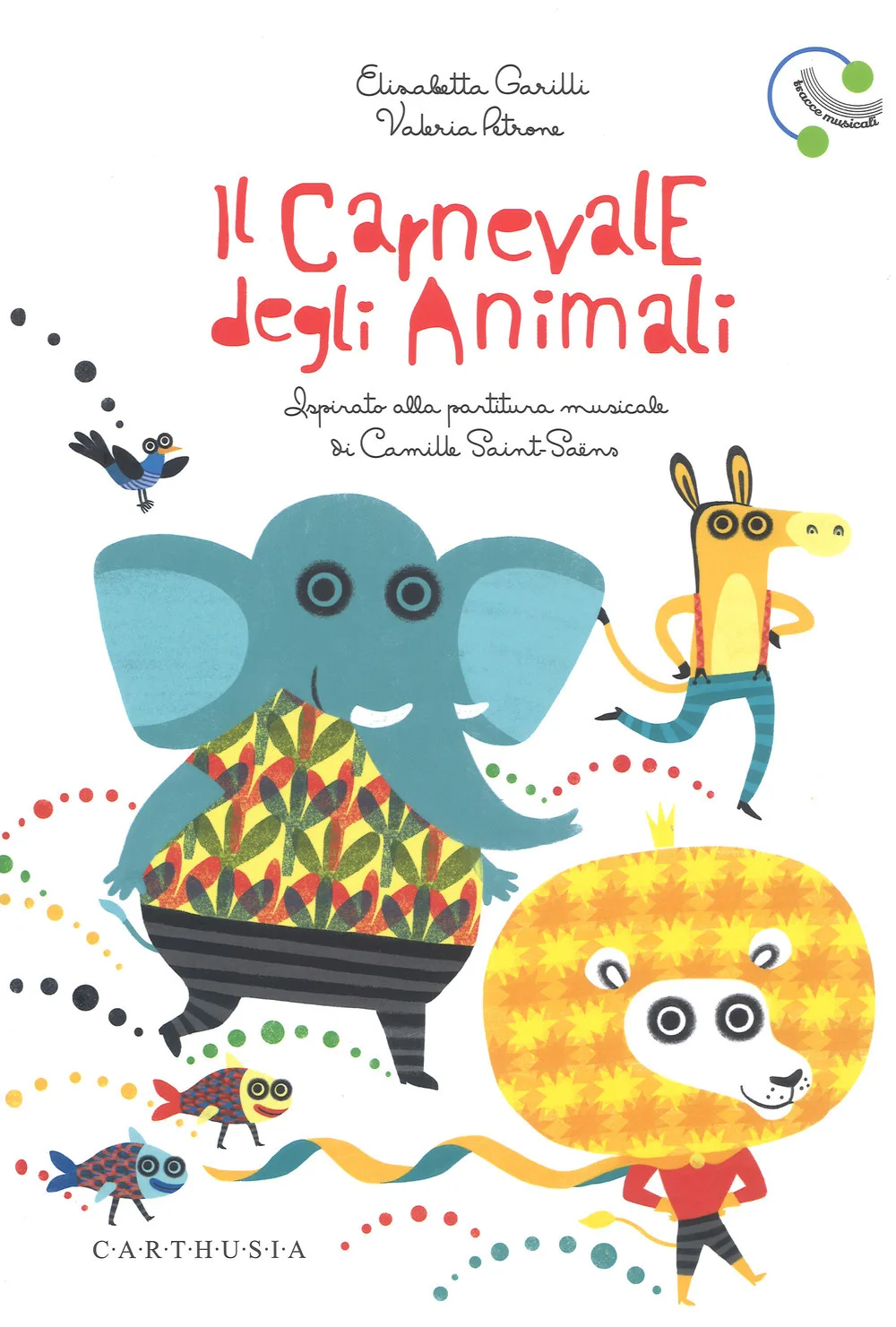 Il carnevale degli animali. Ediz. a colori