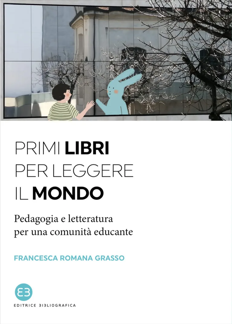 Primi libri per leggere il mondo. Pedagogia e letteratura per una comunità educante