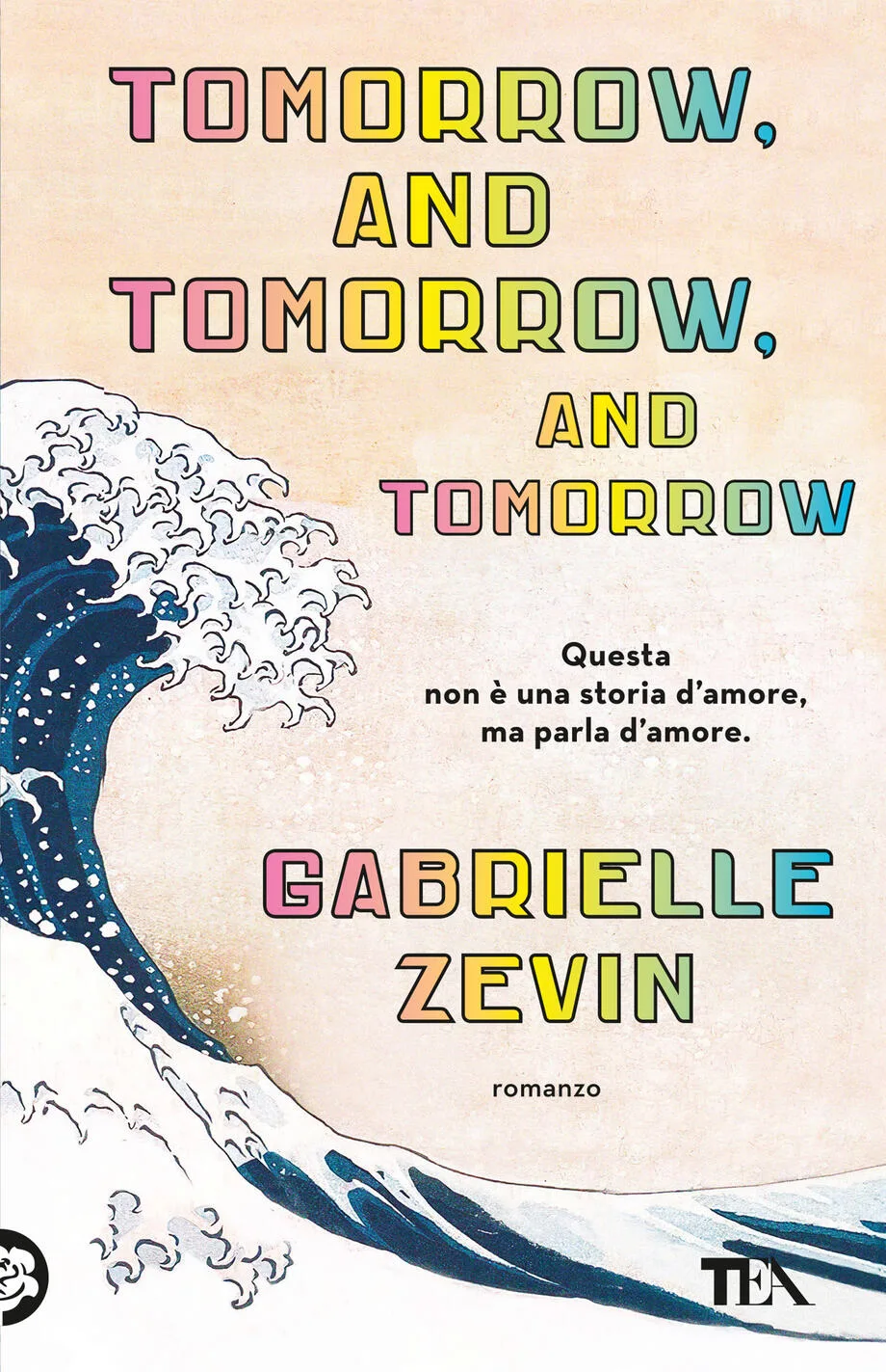 tomorrow, and tomorrow, and tomorrow. ediz. italiana