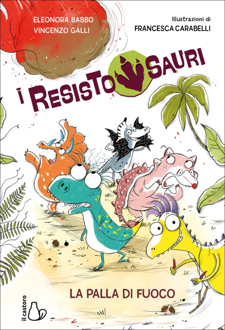 La palla di fuoco. I resistosauri. Vol. 1
