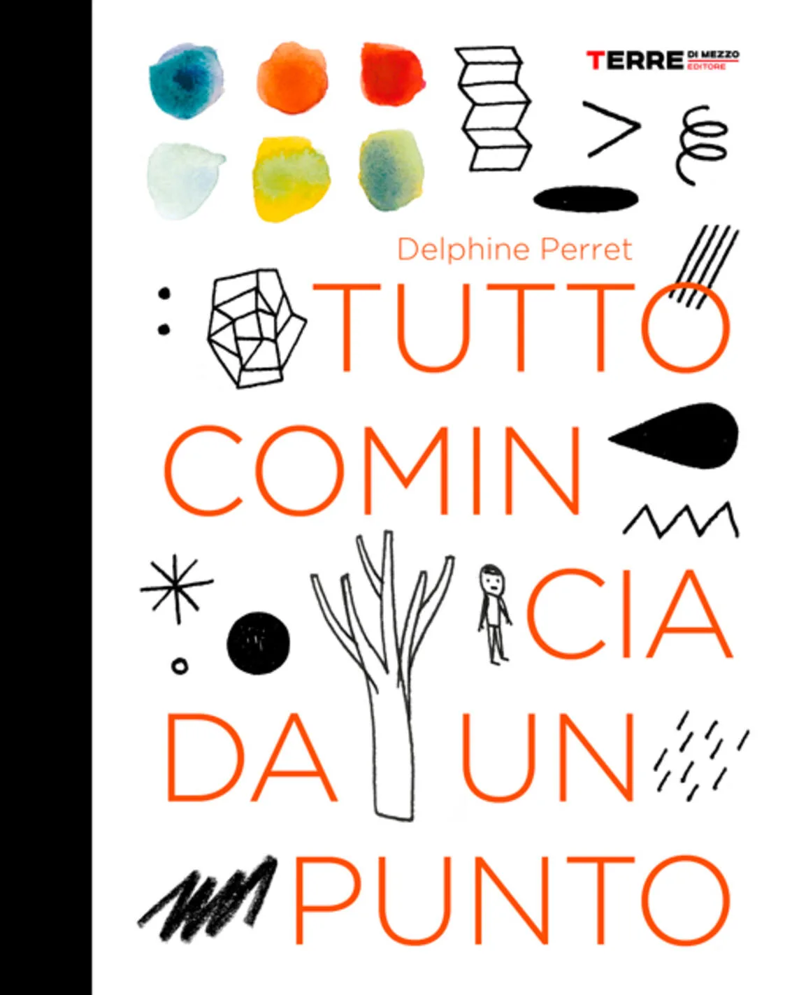 Tutto comincia da un punto. Ediz. a colori