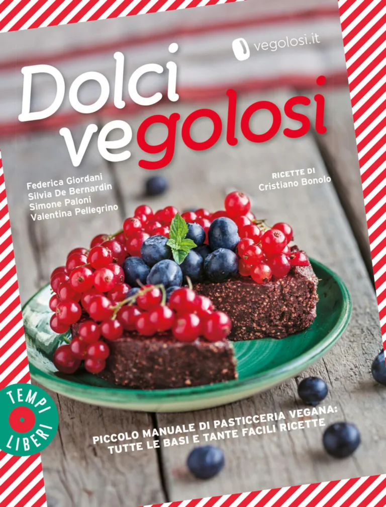 Dolci vegolosi. Piccolo manuale di pasti