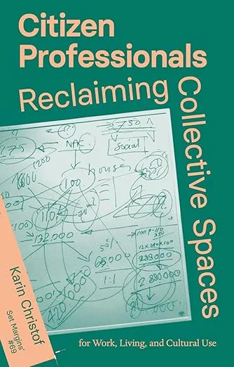 Citizen professionals - Reclaiming collective spaces