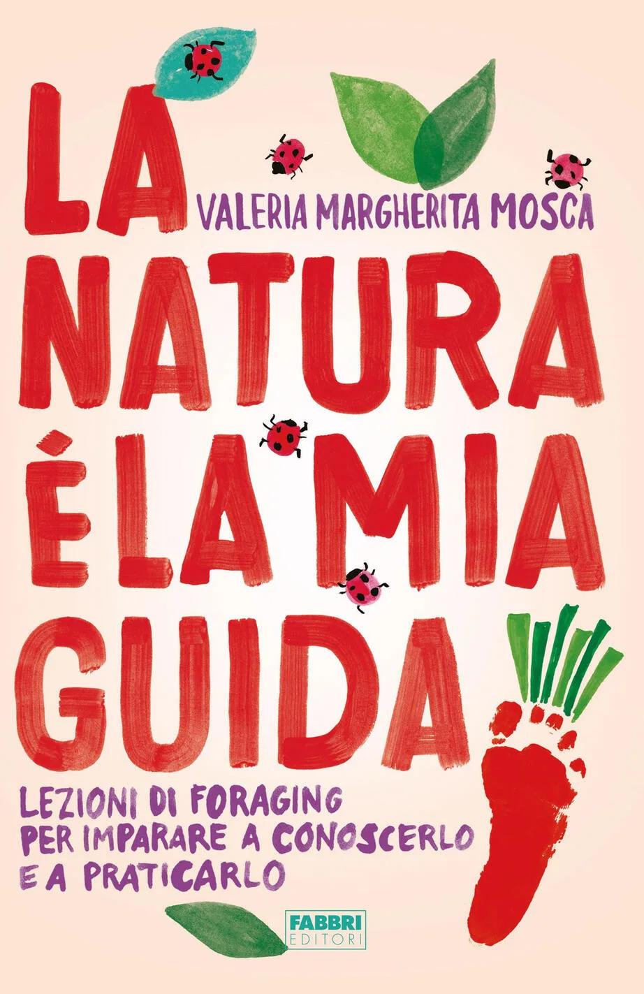 Natura è la mia guida. Lezioni di foragi