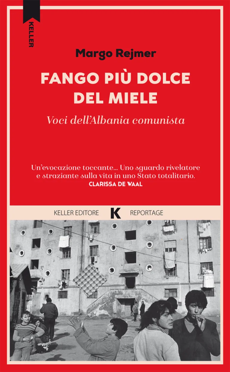 Fango Più Dolce Del Miele. Voci Dell'Albania Comunista