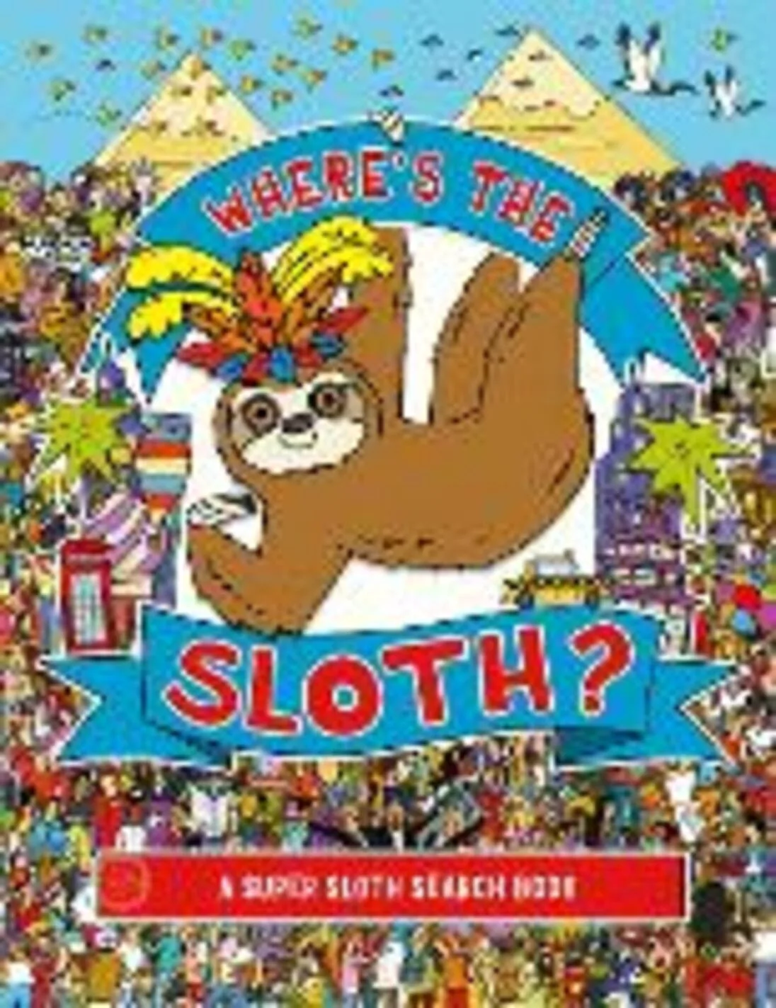 WHERE'S THE SLOTH?