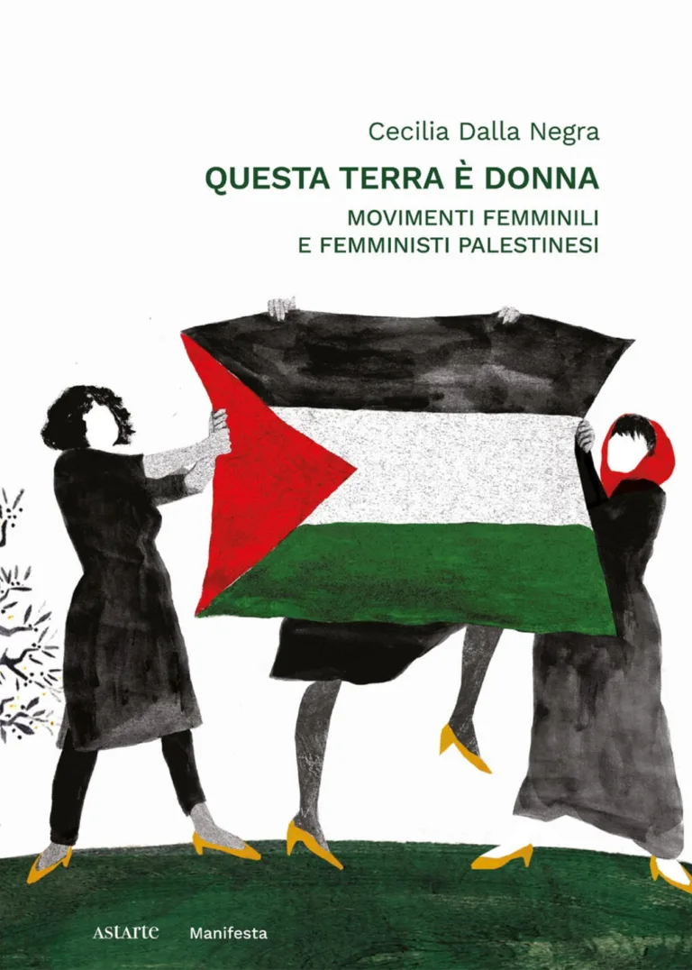questa terra è donna. movimenti femminili e femministi palestinesi