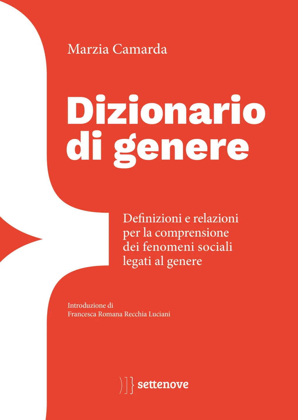 Alta reperibilità Dizionario di genere. Definizioni e relazioni per la comprensione dei fenomeni sociali legati al genere