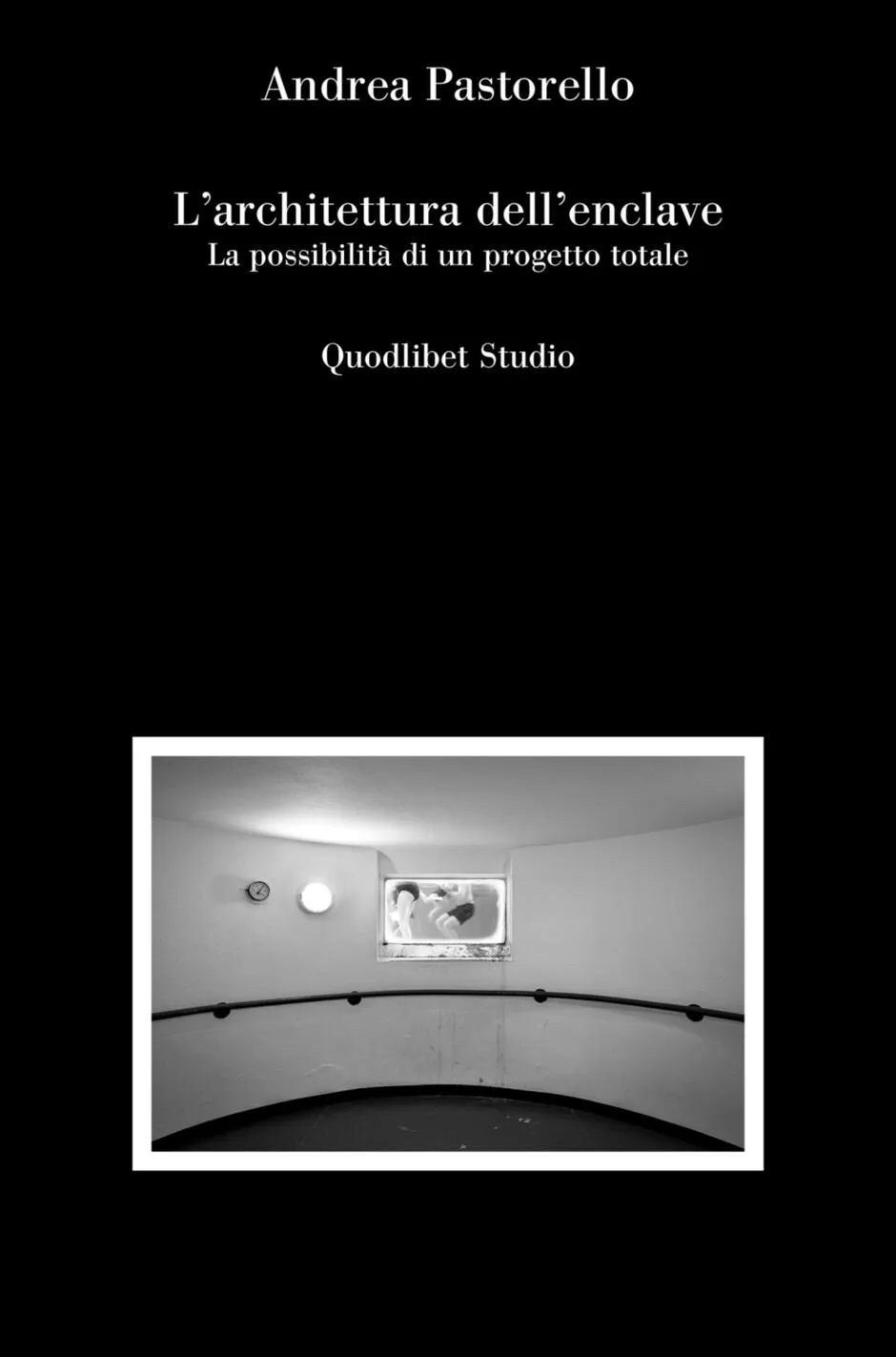 architettura dell'enclave. la possibilità di un progetto totale (l')