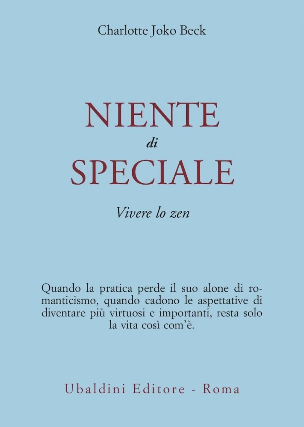 Niente di speciale. Vivere lo zen