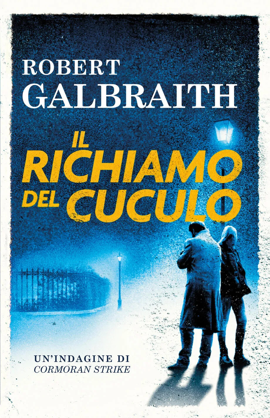 Il richiamo del cuculo. Un'indagine di Cormoran Strike