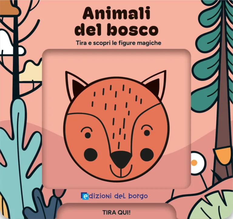 Animali del bosco. Tira e scopri le figure magiche