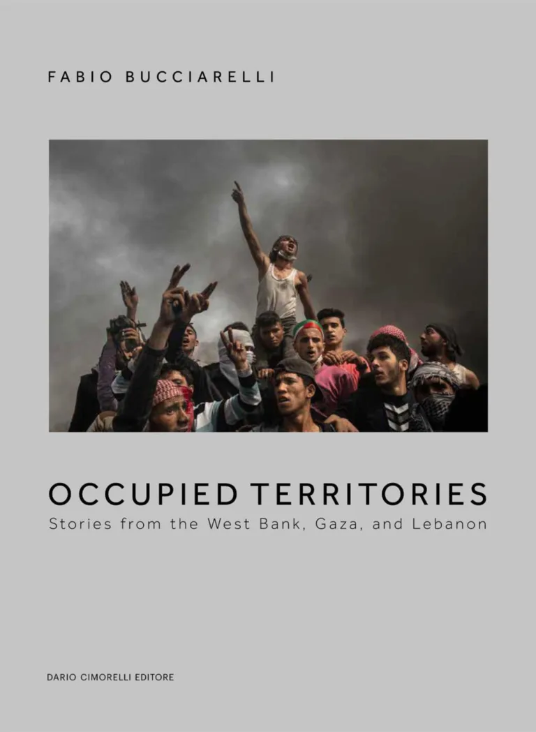 Occupied Territories. Stories From The West Bank, Gaza And Lebanon. Ediz. Italiana E Inglese