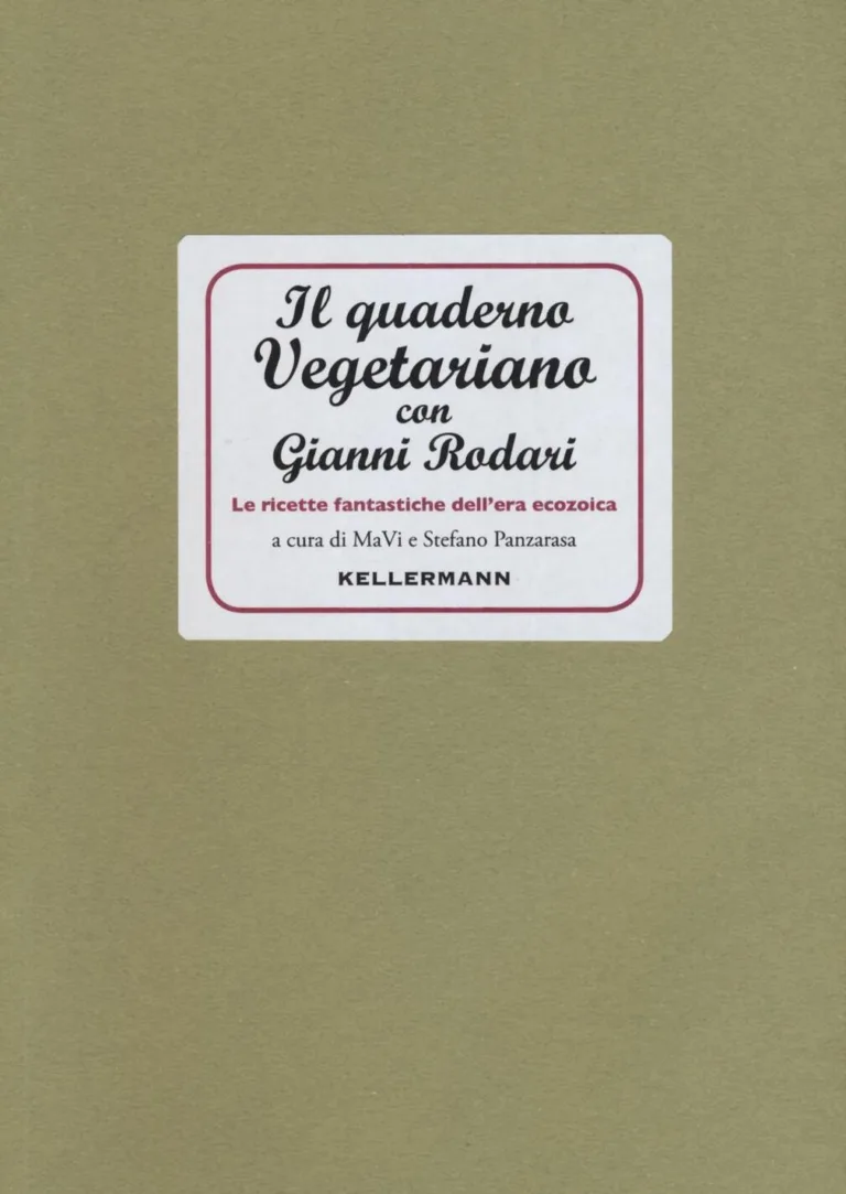 Il quaderno vegetariano con Gianni Rodari. Le ricette fantastiche dell'era ecozoica