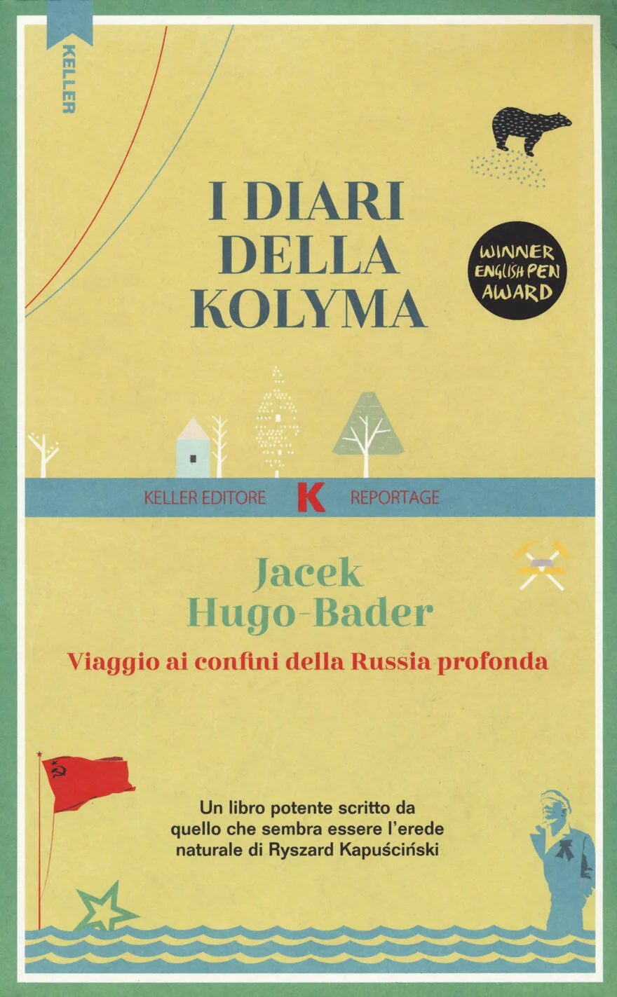 I diari della Kolyma. Viaggio ai confini della Russia profonda
