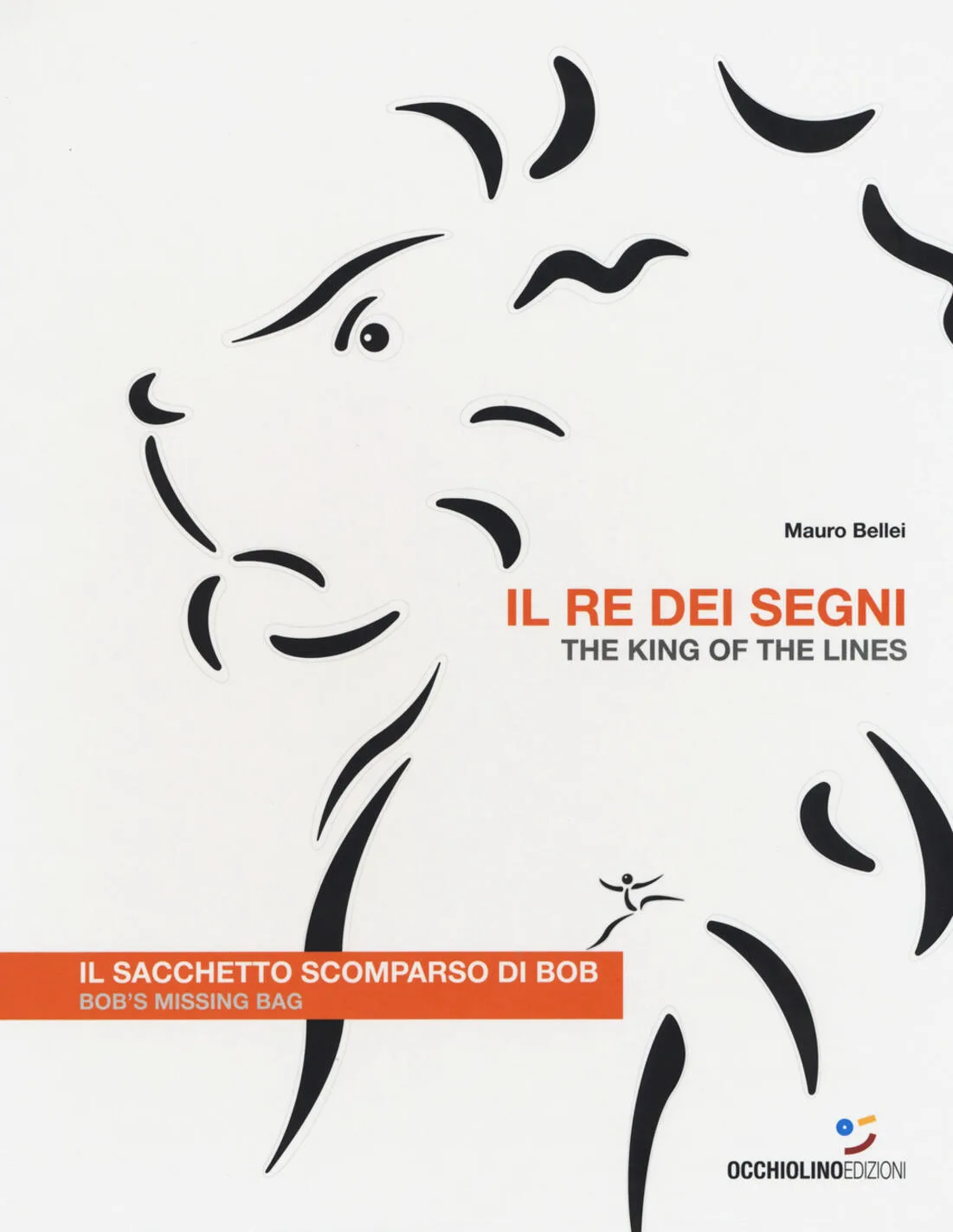 Re dei segni. Il sacchetto scomparso di Bob