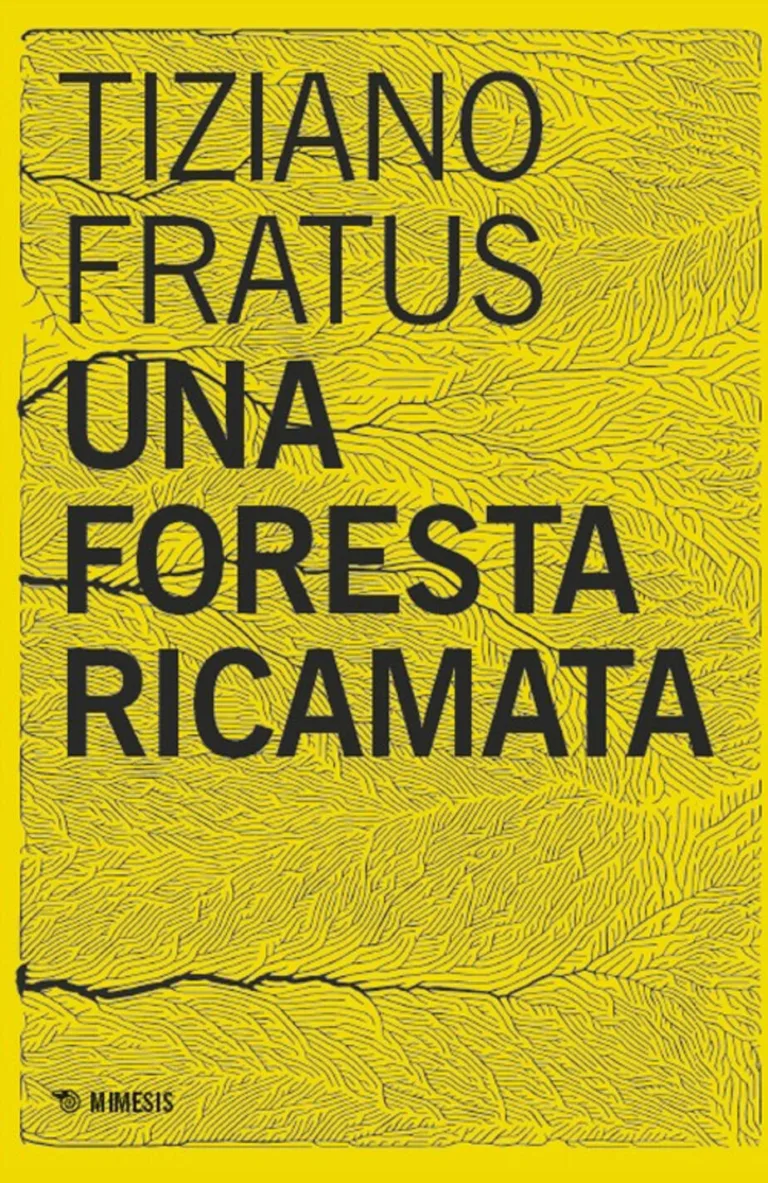 Una foresta ricamata. Parole scucite tra selve e silenzi