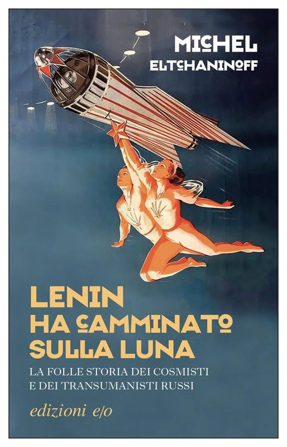 LENIN HA CAMMINATO SULLA LUNA