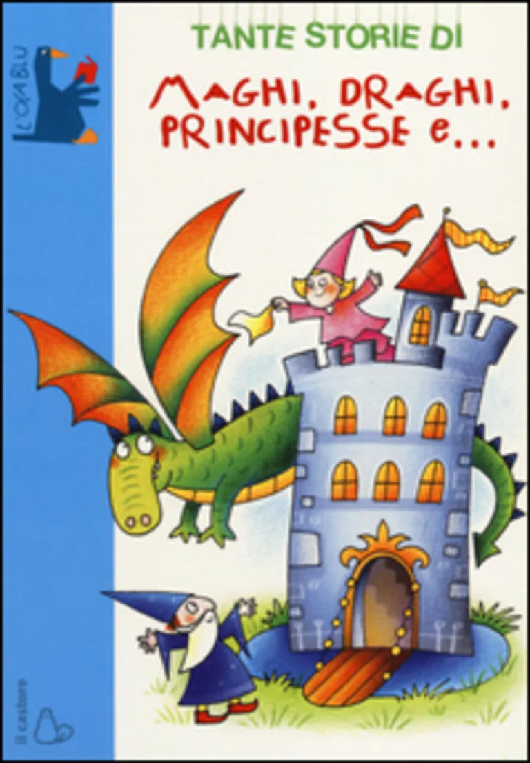 Tante storie di Maghi, draghi, principesse e…